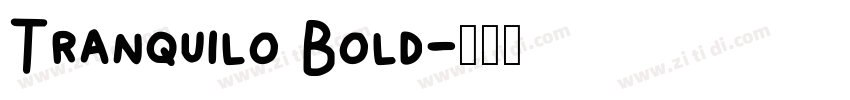 Tranquilo Bold字体转换